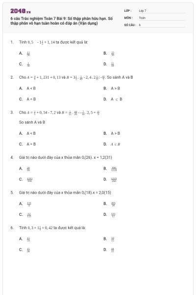 6 câu Trắc nghiệm Toán 7 Bài 9: Số thập phân hữu hạn. Số thập phân vô hạn tuần hoàn có đáp án (Vận dụng)