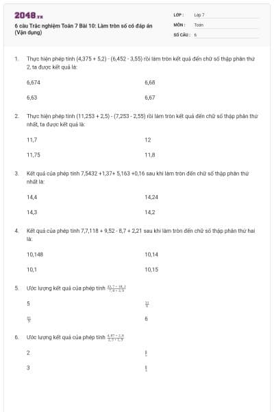6 câu Trắc nghiệm Toán 7 Bài 10: Làm tròn số có đáp án (Vận dụng)