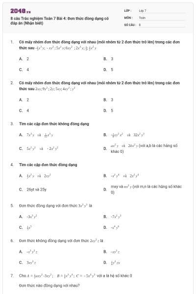8 câu Trắc nghiệm Toán 7 Bài 4: Đơn thức đồng dạng có đáp án (Nhận biết)