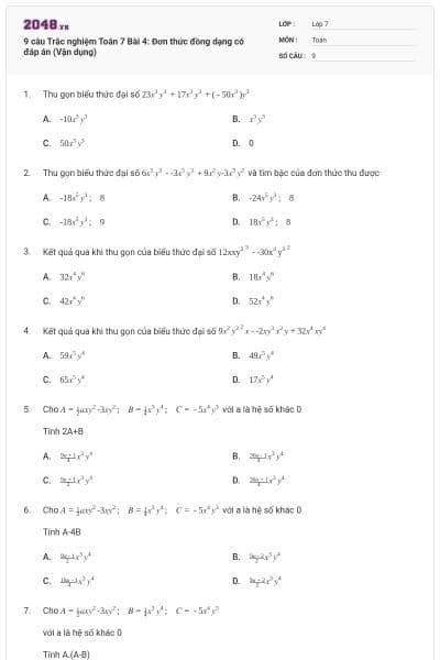 9 câu Trắc nghiệm Toán 7 Bài 4: Đơn thức đồng dạng có đáp án (Vận dụng)