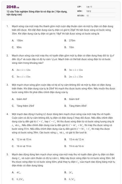 12 câu Trắc nghiệm Sóng điện từ có đáp án ( Vận dụng, vận dụng cao)