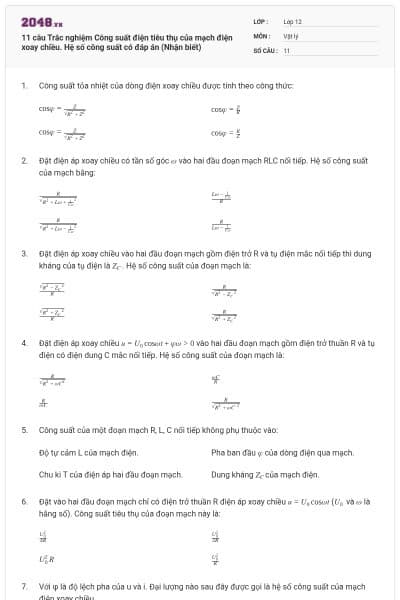11 câu Trắc nghiệm Công suất điện tiêu thụ của mạch điện xoay chiều. Hệ số công suất có đáp án (Nhận biết)