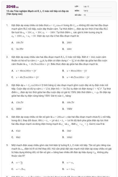 15 câu Trắc nghiệm Mạch có R, L, C mắc nối tiếp có đáp án (Vận dụng cao)