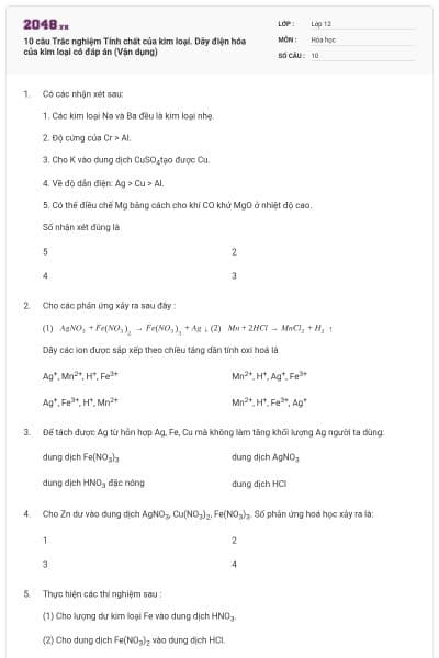 10 câu Trắc nghiệm Tính chất của kim loại. Dãy điện hóa của kim loại có đáp án (Vận dụng)