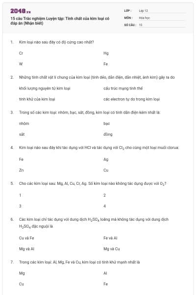 15 câu Trắc nghiệm Luyện tập: Tính chất của kim loại có đáp án (Nhận biết)