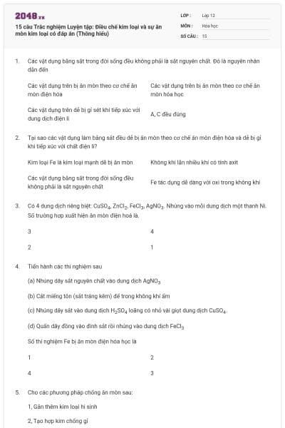 15 câu Trắc nghiệm Luyện tập: Điều chế kim loại và sự ăn mòn kim loại có đáp án (Thông hiểu)