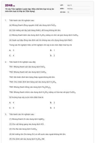 10 câu Trắc nghiệm Luyện tập: Điều chế kim loại và sự ăn mòn kim loại có đáp án (Vận dụng)