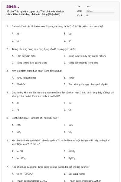15 câu Trắc nghiệm Luyện tập: Tính chất của kim loại kiềm, kiềm thổ và hợp chất của chúng (Nhận biết)