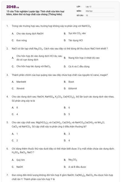 15 câu Trắc nghiệm Luyện tập: Tính chất của kim loại kiềm, kiềm thổ và hợp chất của chúng (Thông hiểu)