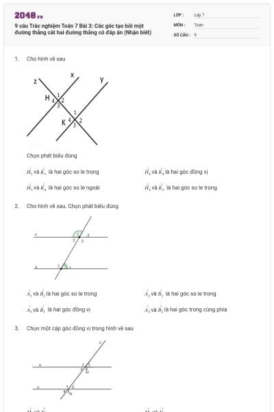 9 câu Trắc nghiệm Toán 7 Bài 3: Các góc tạo bởi một đường thẳng cắt hai đường thẳng có đáp án (Nhận biết)