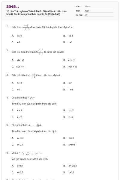 10 câu Trắc nghiệm Toán 8 Bài 9: Biến đổi các biểu thức hữu tỉ. Giá trị của phân thức có đáp án (Nhận biết)