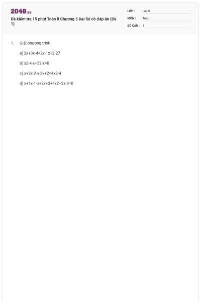 Đề kiểm tra 15 phút Toán 8 Chương 3 Đại Số có đáp án (Đề 1)