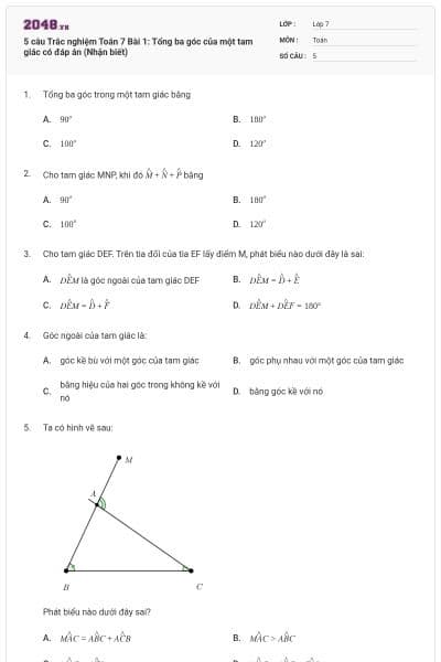 5 câu Trắc nghiệm Toán 7 Bài 1: Tổng ba góc của một tam giác có đáp án (Nhận biết)