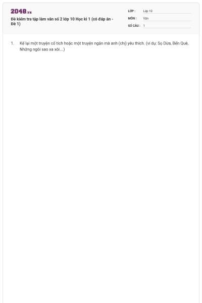 Đề kiểm tra tập làm văn số 2 lớp 10 Học kì 1 (có đáp án - Đề 1)