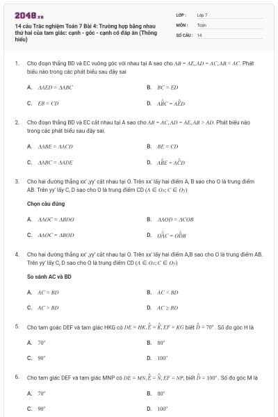 14 câu Trắc nghiệm Toán 7 Bài 4: Trường hợp bằng nhau thứ hai của tam giác: cạnh - góc - cạnh có đáp án (Thông hiểu)