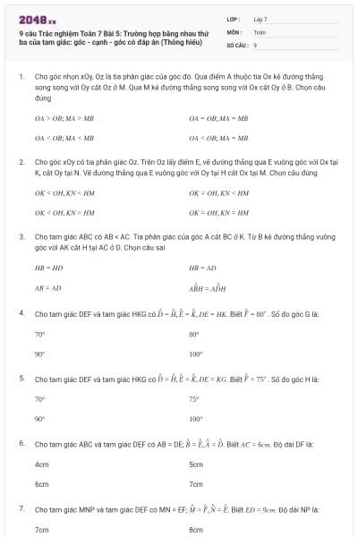 9 câu Trắc nghiệm Toán 7 Bài 5: Trường hợp bằng nhau thứ ba của tam giác: góc - cạnh - góc có đáp án (Thông hiểu)
