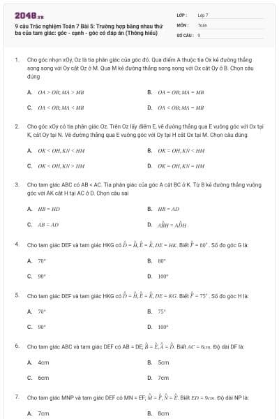 9 câu Trắc nghiệm Toán 7 Bài 5: Trường hợp bằng nhau thứ ba của tam giác: góc - cạnh - góc có đáp án (Thông hiểu)