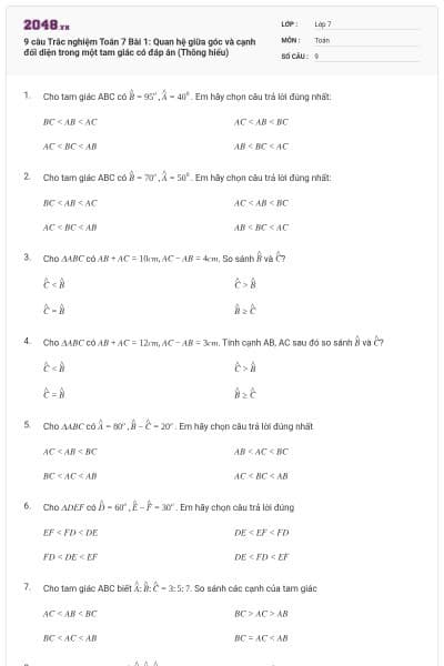 9 câu Trắc nghiệm Toán 7 Bài 1: Quan hệ giữa góc và cạnh đối diện trong một tam giác có đáp án (Thông hiểu)