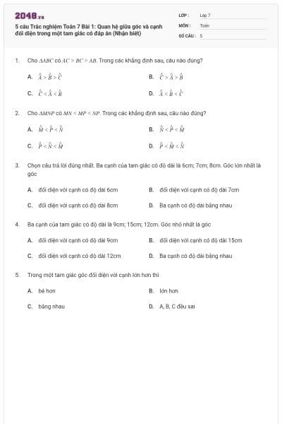 5 câu Trắc nghiệm Toán 7 Bài 1: Quan hệ giữa góc và cạnh đối diện trong một tam giác có đáp án (Nhận biết)