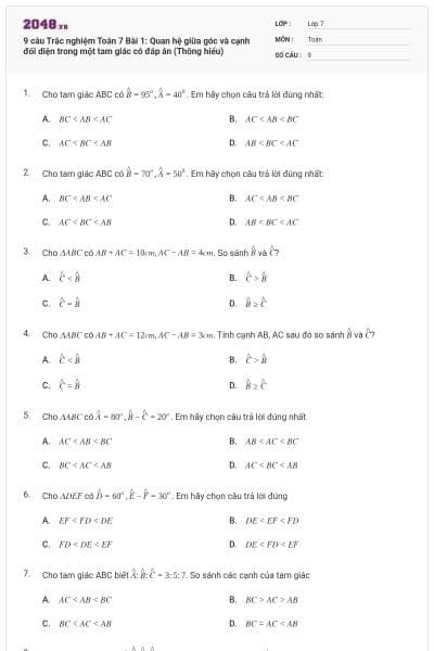 9 câu Trắc nghiệm Toán 7 Bài 1: Quan hệ giữa góc và cạnh đối diện trong một tam giác có đáp án (Thông hiểu)