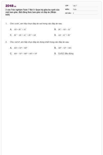 2 câu Trắc nghiệm Toán 7 Bài 3: Quan hệ giữa ba cạnh của một tam giác. Bất đẳng thức tam giác có đáp án (Nhận biết)