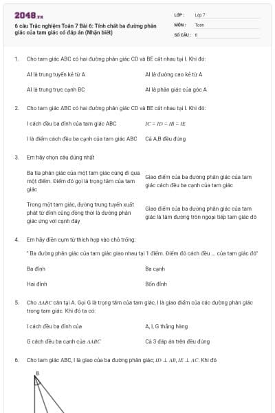 6 câu Trắc nghiệm Toán 7 Bài 6: Tính chất ba đường phân giác của tam giác có đáp án (Nhận biết)