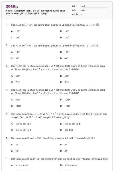 8 câu Trắc nghiệm Toán 7 Bài 6: Tính chất ba đường phân giác của tam giác có đáp án (Vận dụng)