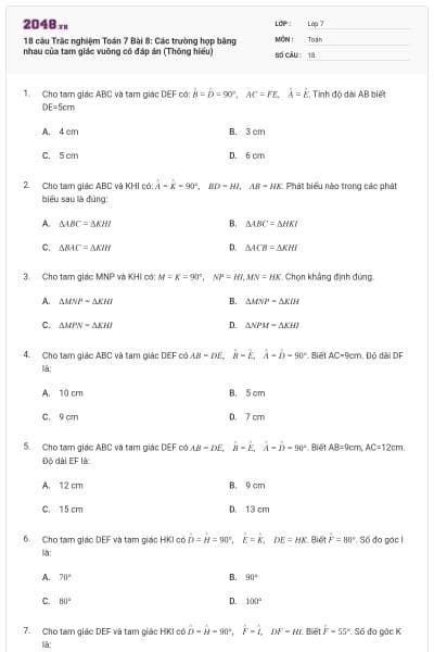 18 câu Trắc nghiệm Toán 7 Bài 8: Các trường hợp bằng nhau của tam giác vuông có đáp án (Thông hiểu)