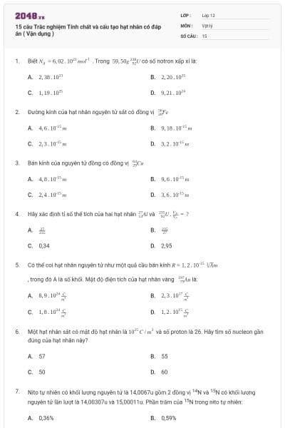 15 câu Trắc nghiệm Tính chất và cấu tạo hạt nhân có đáp án ( Vận dụng )