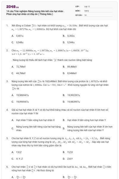 14 câu Trắc nghiệm Năng lượng liên kết của hạt nhân . Phản ứng hạt nhân có đáp án ( Thông hiểu )