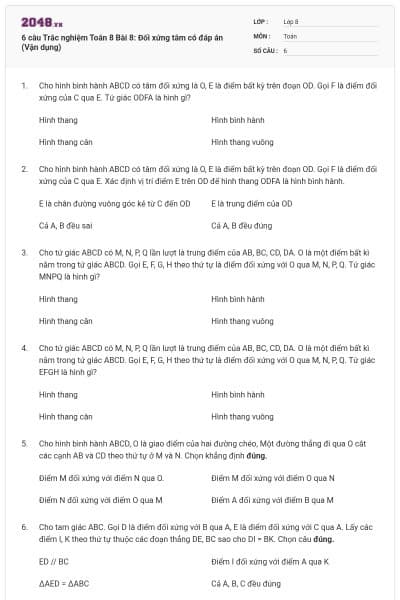 6 câu Trắc nghiệm Toán 8 Bài 8: Đối xứng tâm có đáp án (Vận dụng)