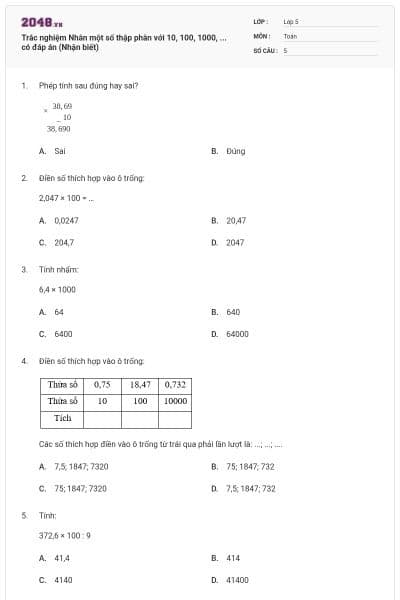 Trắc nghiệm Nhân một số thập phân với 10, 100, 1000, ... có đáp án (Nhận biết)