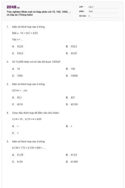 Trắc nghiệm Nhân một số thập phân với 10, 100, 1000, ... có đáp án (Thông hiểu)