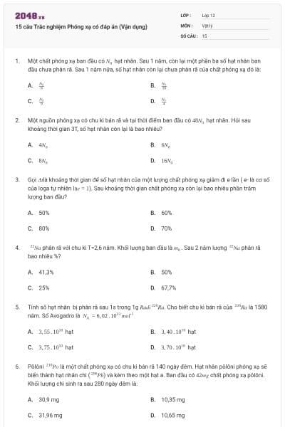15 câu Trắc nghiệm Phóng xạ có đáp án (Vận dụng)