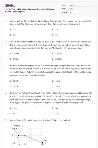 10 câu  Trắc nghiệm Chuyển động thẳng biến đổi đều có đáp án (Vận dụng cao)