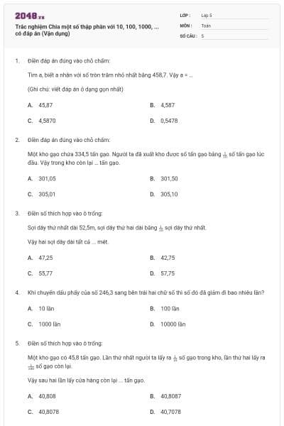 Trắc nghiệm Chia một số thập phân với 10, 100, 1000, ... có đáp án (Vận dụng)