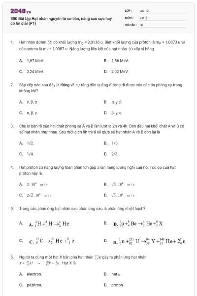 300 Bài tập Hạt nhân nguyên tử cơ bản, nâng cao cực hay có lời giải (P1)