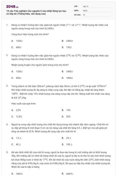 10 câu  Trắc nghiệm Các nguyên lí của nhiệt động lực học có đáp án (Thông hiểu, vân dụng cao)