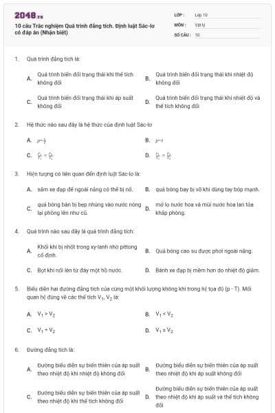 10 câu  Trắc nghiệm Quá trình đẳng tích. Định luật Sác-lơ có đáp án (Nhận biết)