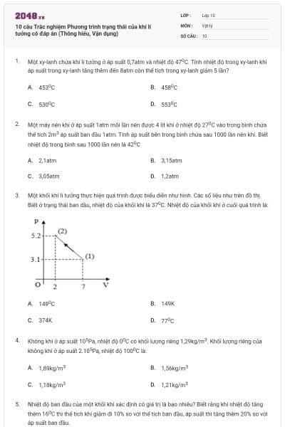 10 câu  Trắc nghiệm Phương trình trạng thái của khí lí tưởng có đáp án (Thông hiểu, Vận dụng)
