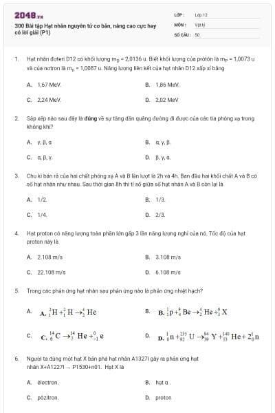 300 Bài tập Hạt nhân nguyên tử cơ bản, nâng cao cực hay có lời giải (P1)