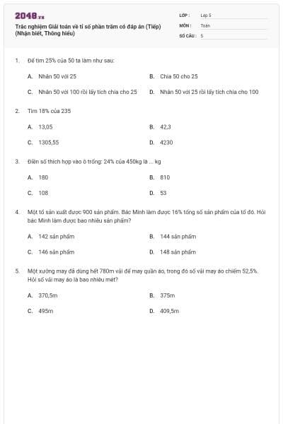 Trắc nghiệm Giải toán về tỉ số phần trăm có đáp án (Tiếp) (Nhận biết, Thông hiểu)