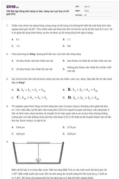 250 Bài tập Sóng ánh sáng cơ bản, nâng cao cực hay có lời giải (P2)