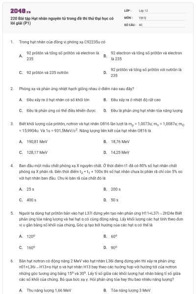 220 Bài tập Hạt nhân nguyên tử trong đề thi thử Đại học có lời giải (P1)