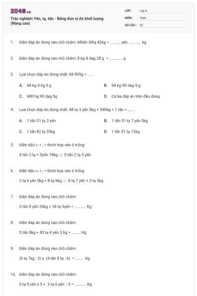 Trắc nghiệm Yến, tạ, tấn - Bảng đơn vị đo khối lượng (Nâng cao)