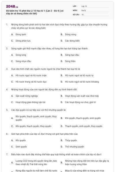 Đề kiểm tra 15 phút Địa Lí 10 Học kì 1 (Lần 2 - Đề 4) (có đáp án và thang điểm chi tiết)