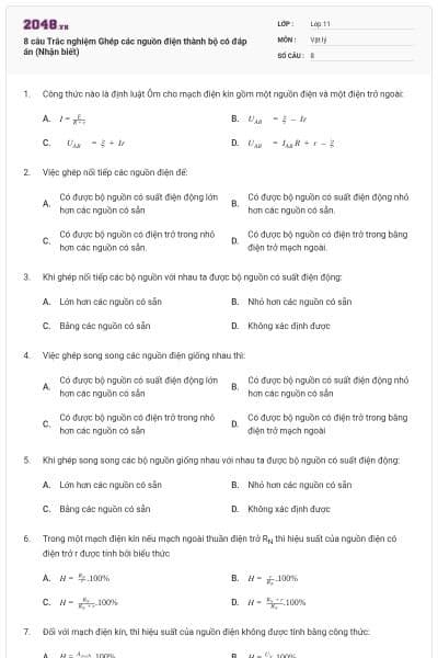 8 câu  Trắc nghiệm Ghép các nguồn điện thành bộ có đáp án (Nhận biết)