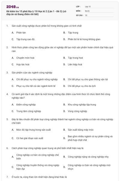 Đề kiểm tra 15 phút Địa Lí 10 Học kì 2 (Lần 1 - Đề 3) (có đáp án và thang điểm chi tiết)