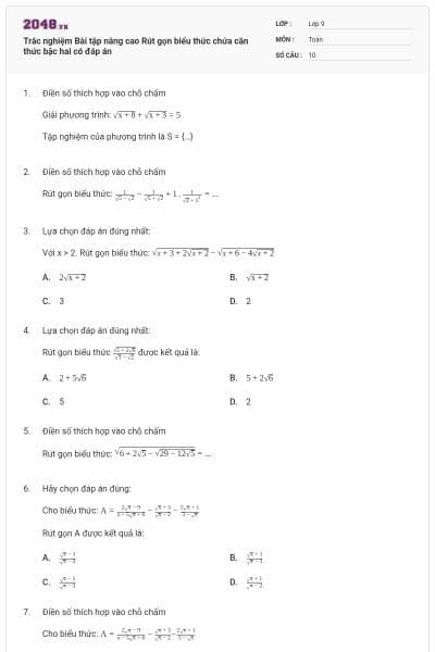 Trắc nghiệm Bài tập nâng cao Rút gọn biểu thức chứa căn thức bậc hai có đáp án