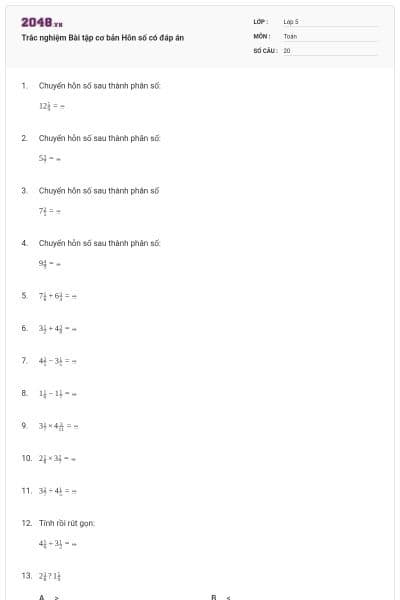 Trắc nghiệm Bài tập cơ bản Hỗn số có đáp án